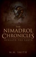 The Nimadrol Chronicles: Beneath the Earth 1622954513 Book Cover