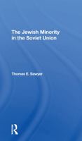 The Jewish Minority in the Soviet Union 0367308800 Book Cover
