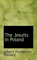 The Jesuits in Poland 0548859639 Book Cover