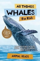 All Things Whales For Kids: Filled With Plenty of Facts, Photos, and Fun to Learn all About Whales 3967721310 Book Cover