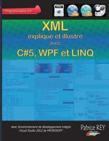 XML avec C#5, WPF et LINQ 2322034096 Book Cover