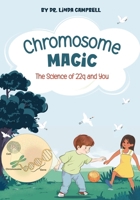 Chromosome Magic: The Science of 22q and You 1764057600 Book Cover