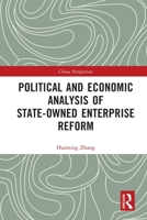 Political and Economic Analysis of State-Owned Enterprise Reform 1032028394 Book Cover