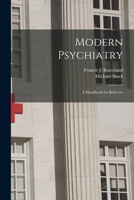 Modern Psychiatry; a Handbook for Believers 1015010113 Book Cover