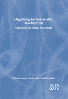 Organizing for Sustainable Development: Addressing the Grand Challenges 0367197693 Book Cover