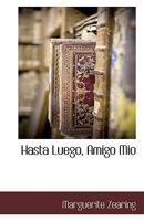 Hasta Luego, Amigo Mio 1117905365 Book Cover