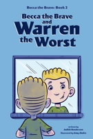 Becca the Brave and Warren the Worst (Becca the Brave, Book #2) 1478880481 Book Cover