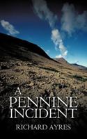A Pennine Incident 145678367X Book Cover