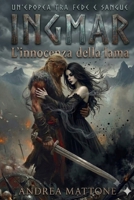 Ingmar l'Innocenza della lama: Il re oscuro B0H6XRD964 Book Cover