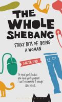 The whole shebang- sticky bits of being a woman 9386432269 Book Cover