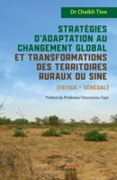 Stratégies d’adaptation au changement global et transformations des territoires ruraux du Sine (Fatick - Sénégal) (French Edition) 2336441756 Book Cover