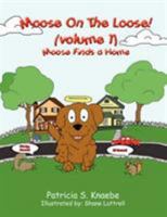 Moose On The Loose: Vol. 1 Moose Finds A Home (Moose on the Loose) 1434301257 Book Cover