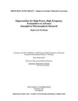 Opportunities for High-Power, High-Frequency Transmitters to Advance Ionospheric/Thermospheric Research: Report of a Workshop 0309298598 Book Cover