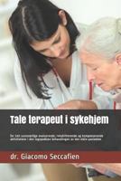 Tale terapeut i sykehjem: De 160 uunnværlige evaluerende, rehabiliterende og kompenserende aktivitetene i den logopediske behandlingen av den eldre pasienten 1790513979 Book Cover