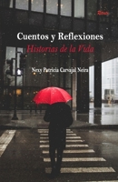 Cuentos y Reflexiones: historias de la vida (Spanish Edition) 1673613950 Book Cover