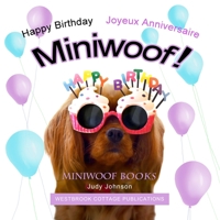Happy Birthday Miniwoof: Bon Anniversaire Miniwoof 1916189237 Book Cover