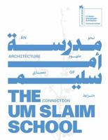 The Um Slaim School: An Architecture of Connection 8867496816 Book Cover