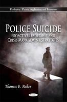 Police Suicide: Proactive Leadership and Crisis Management Strategies 1616689684 Book Cover