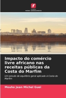 Impacto do comércio livre africano nas receitas públicas da Costa do Marfim (Portuguese Edition) 6630008235 Book Cover