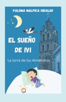 El sue�o de Ivi: La torre de los Almendros B09KN65DX9 Book Cover