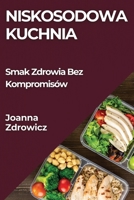 Niskosodowa Kuchnia: Smak Zdrowia Bez Kompromisów (Polish Edition) 1835596797 Book Cover