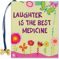 Laughter Is the Best Medicine (Mini Book) 1593598173 Book Cover