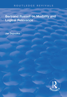 Bertrand Russell on Modality and Logical Relevance (Avebury Series in Philosophy) 1138625620 Book Cover