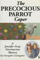 The Precocious Parrot Caper 0803492138 Book Cover