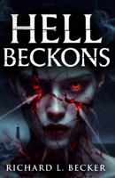 Hell Beckons 1505696879 Book Cover