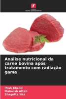 Análise nutricional da carne bovina após tratamento com radiação gama (Portuguese Edition) 6209536735 Book Cover