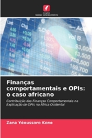 Finanças comportamentais e OPIs: o caso africano 6205702959 Book Cover