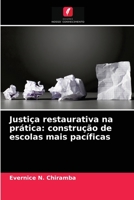 Justi�a restaurativa na pr�tica: constru��o de escolas mais pac�ficas 6204028944 Book Cover