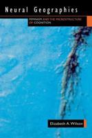 Neural Geographies: Feminism and the Microstructure of Cognition 0415915996 Book Cover