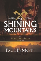The Shining Mountains (The Mallory Saga) B0H9F957N6 Book Cover
