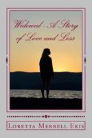 Widowed - A Story of Love and Loss: A Memoir 1974505138 Book Cover