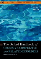 The Oxford Handbook of Obsessive Compulsive and Related Disorders 2nd Edition 0190068752 Book Cover