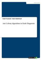 Ant Colony Algorithm in Fault Diagnosis 3668350043 Book Cover