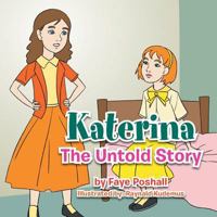 Katerina the Untold Story 1483690105 Book Cover