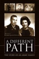 A Different Path: The Story of an Army Family 1436352924 Book Cover