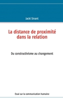 La distance de proximité dans la relation: Du constructivisme au changement 2810618208 Book Cover