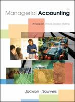 Managerial Accounting: A Focus on Ethical Decision Making 0324304161 Book Cover