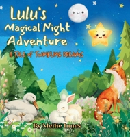 Lulu's Magical Night Adventure: A Tale of Twinkling Dreams 1764453409 Book Cover