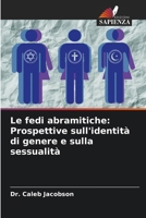 Le fedi abramitiche: Prospettive sull'identità di genere e sulla sessualità (Italian Edition) 6207862120 Book Cover