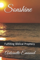 SONSHINE: Fulfilling Biblical Prophecy B08HT9PXTG Book Cover