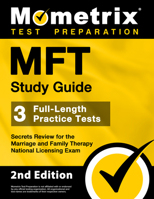 MFT Study Guide: 3 Full-Length Practice Tests, Secrets Review for the Marriage and Family Therapy National Licensing Exam: [2nd Edition] 1516723651 Book Cover