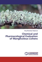 Chemical and Pharmacological Evaluation of Manglicolous Lichens 6137318958 Book Cover