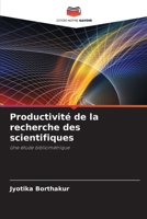 Productivité de la recherche des scientifiques (French Edition) 620705346X Book Cover