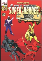 80 Years of the Greatest Super-Heroes #2: The Centaur Comics Characters B08YDRTZTW Book Cover