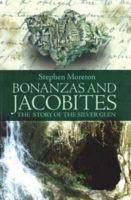 Bonanzas and Jacobites: The Story of the Silver Glen 1905267088 Book Cover