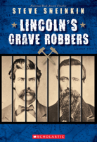 Lincoln's Grave Robbers 1338290134 Book Cover